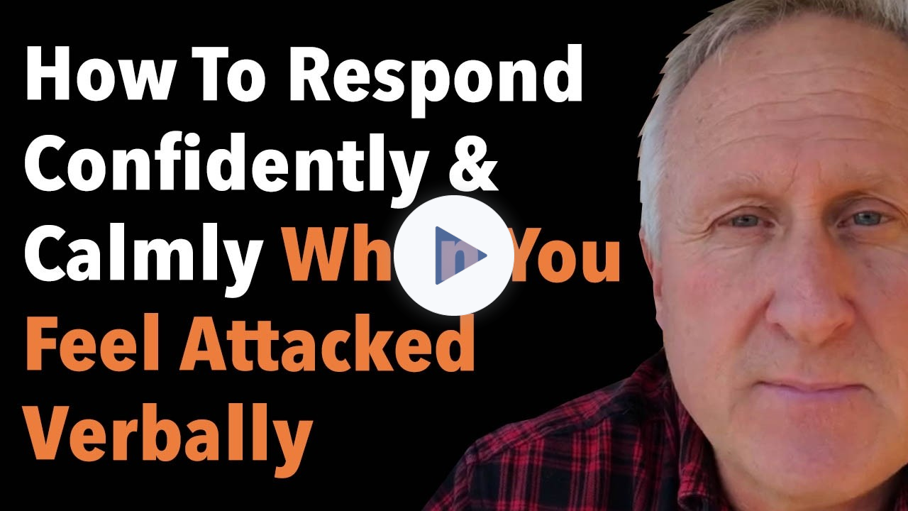 How To Respond Confidently And Calmly When You Feel Attacked Verbally By Your Wife