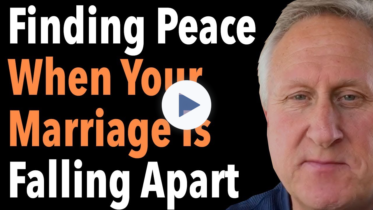 Finding Peace When Your Marriage Is Falling Apart