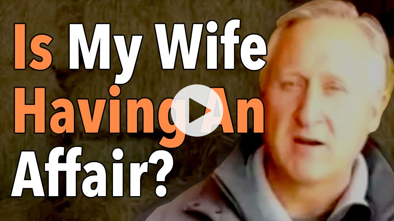 Is My Wife Having An Affair?