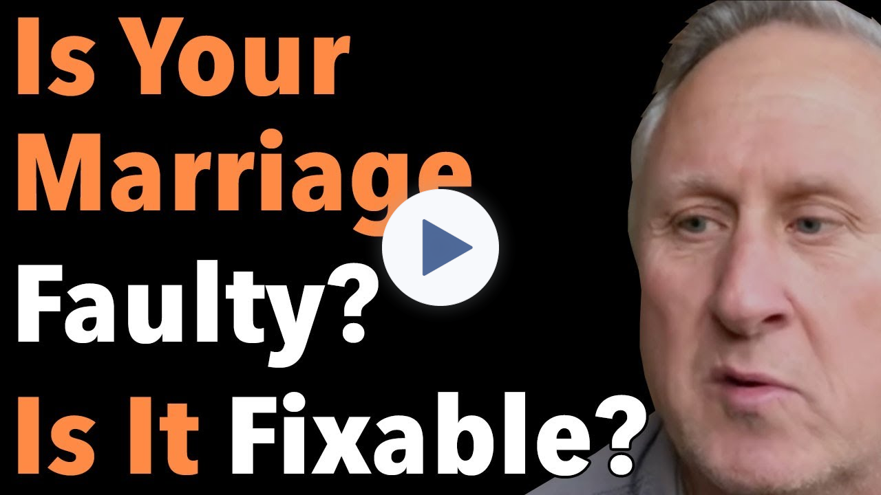 Is Your Marriage Faulty? Is It Fixable?