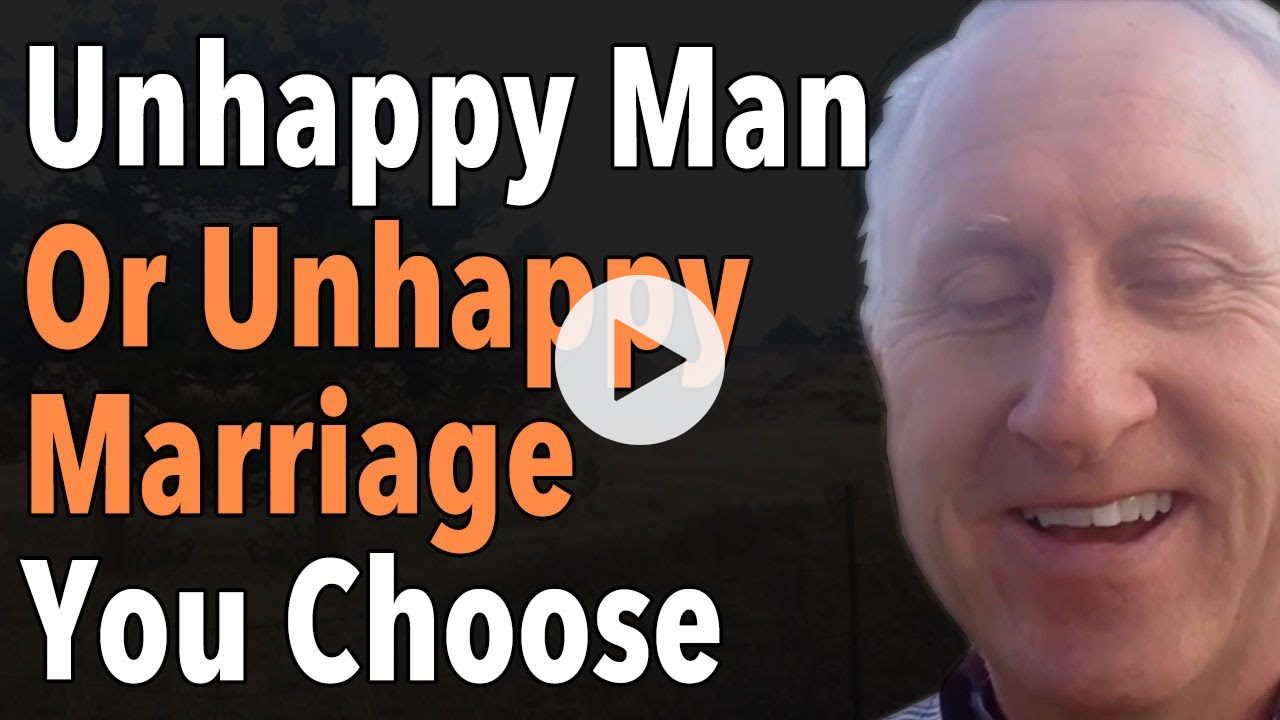 Unhappy Man Or Unhappy Marriage You Choose