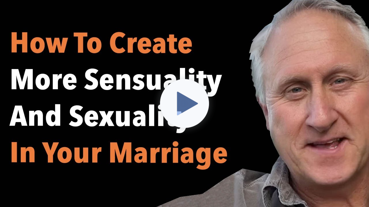 How To Create More Sensuality And Sexuality In Your Marriage