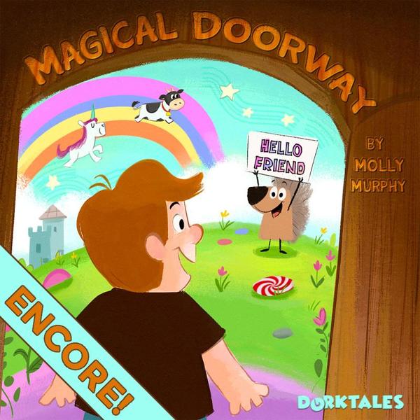 Dorktales Storytime Podcast 'The Magical Doorway' on how he and his best hedgehog friend, Redge, first met and became friends.
