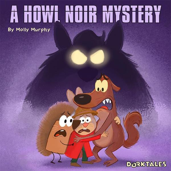 Dorktales Storytime Podcast Episode on "A Howl Noir Mystery"