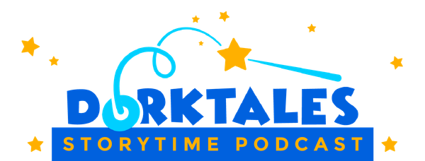 Dorktales Storytime Podcast