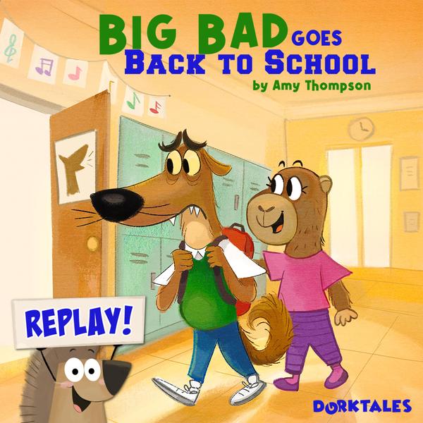 Dorktales Storytime Podcast Episode "Big Bad Goes Back to School"