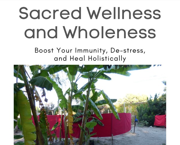Sacred Wellness and Wholeness