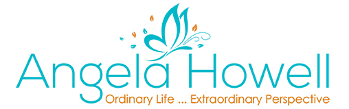Angela Howell - Ordinary Life ... Extraordinary Perspective