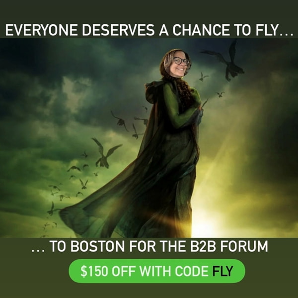 Wicked good B2B Forum deal: $150 off with code FLY
