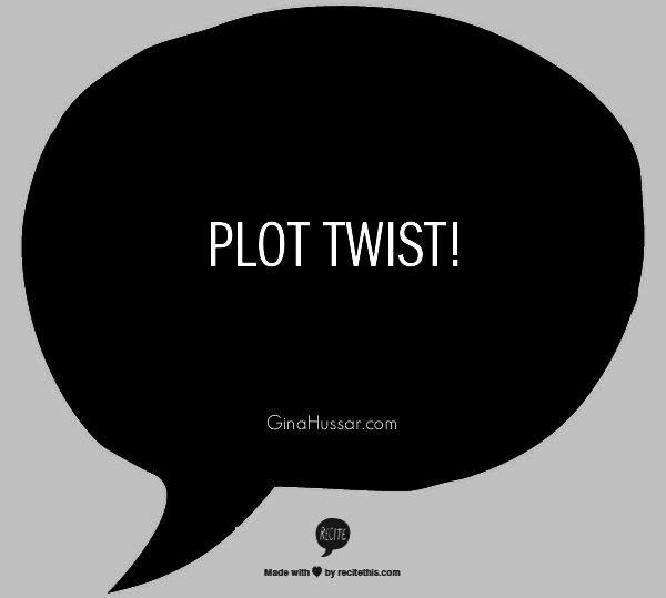 Plot Twist!