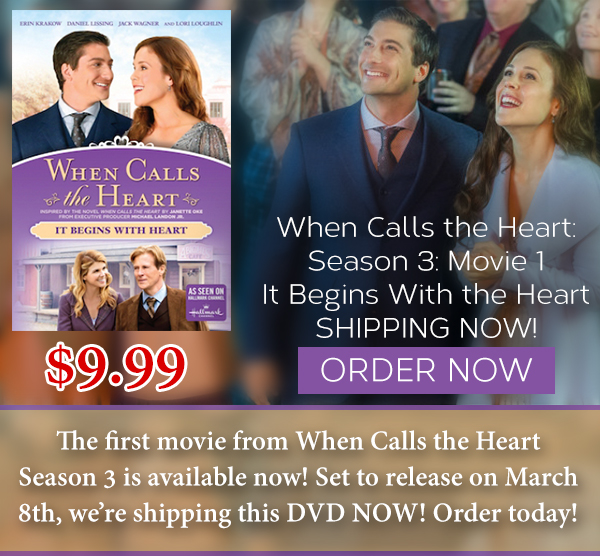 When Calls the Heart Season 3: Movie 1 It Begins with the Heart Shipping Now! $9.99