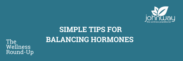 simple tips for balancing hormones
