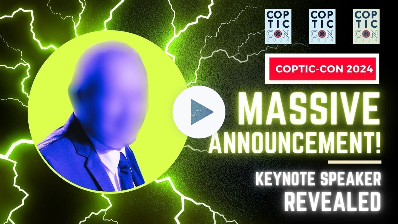 REVEALED! COPTIC-CON 2024 Keynote Speaker! Coptic American Chamber of Commerce