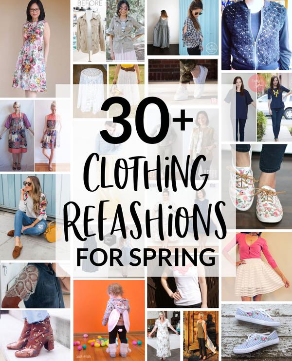 30+ Spring Refashion Ideas