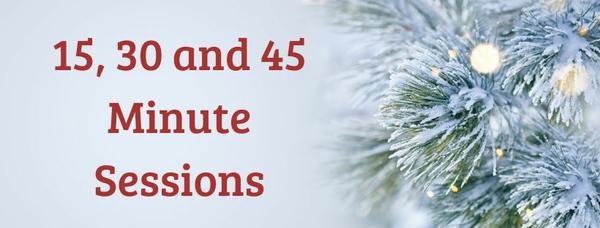 15, 30 and 45 Minute Sessions