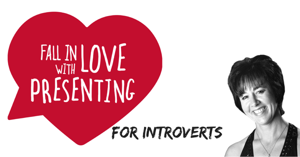 Fall in Love with Presenting for Introverts