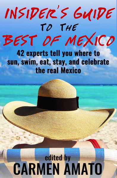 Insider's Guide to the Best of Mexico
