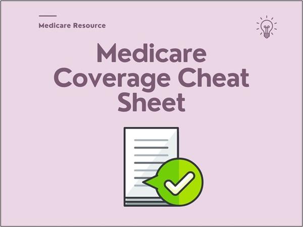 Your Medicare "Cheat Sheet"