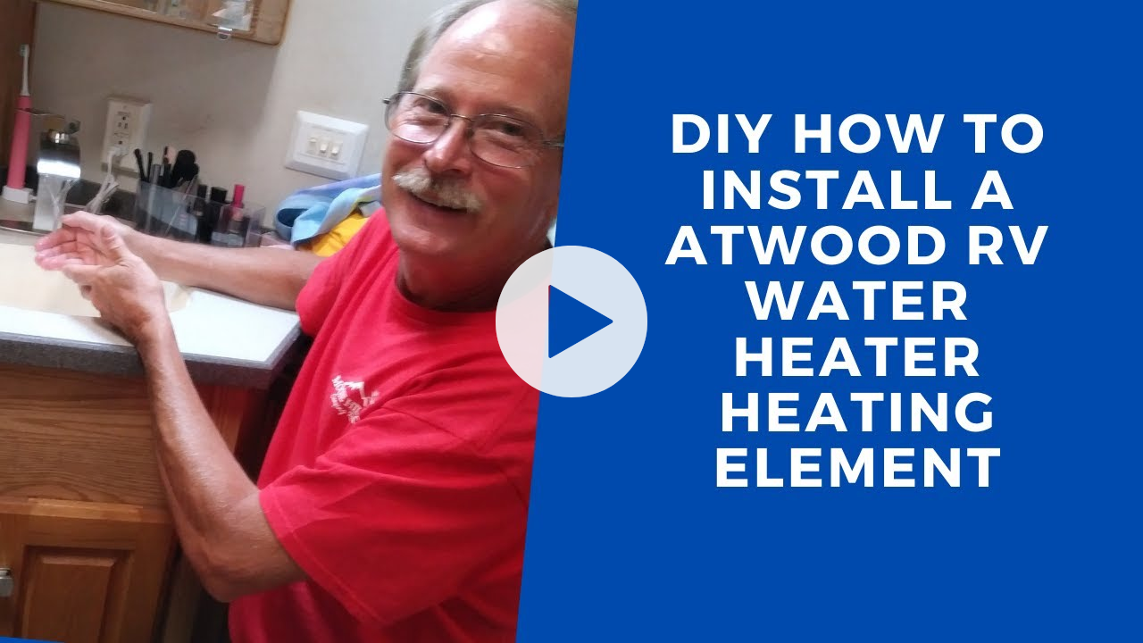 DIY How To Replace a Atwood RV Water Heater Element