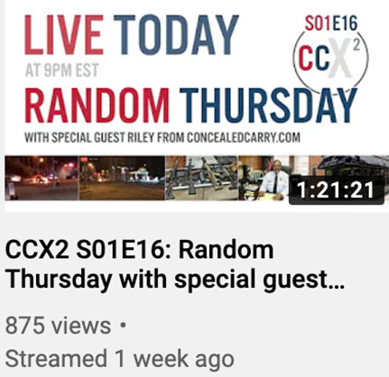 CCX2 S01E16: Random Thursday with special guest Riley from ConcealedCarry.com