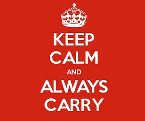 Keep Calm and Always Carry