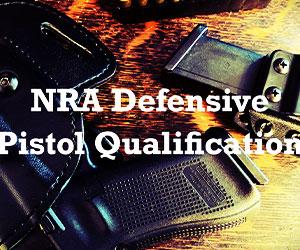 Shooting the NRA’s Defensive Pistol Qualification