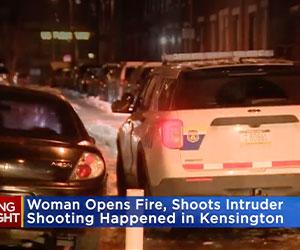 Philadelphia Woman Shoots Intruder in Thigh; Critically Wounds Him