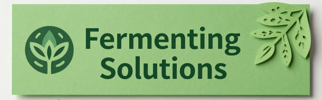 Fermenting Solutions