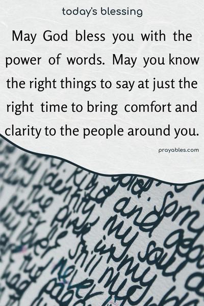 May  you  be  a  blessing today  to  someone  who needs it.  Extend yourself, and do God's good works.