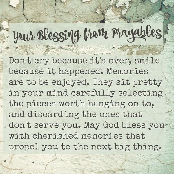 May God bless you with cherished memories.