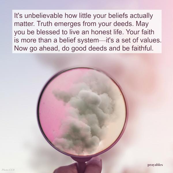 May you be blessed to live an honest life