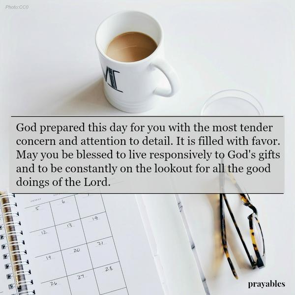 May you be blessed to live responsively.