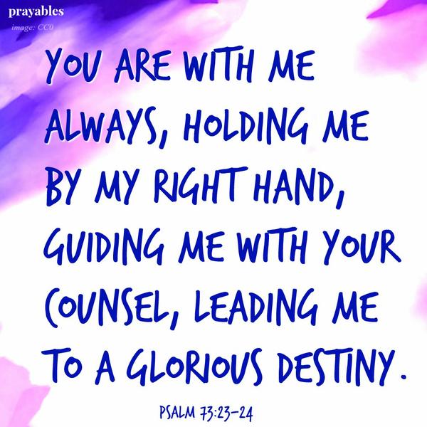 Lead me to a glorious destiny.