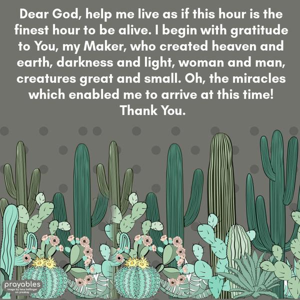 Lord have mercy on me. I make mistakes, I give in to temptation, I am sometimes unkind. Take me as I am, but help me be my best self. I am grateful to You,
O Lord, who continues to shape me and make me new.