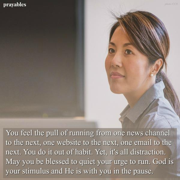 May yu be blessed to quiet your urge to run.