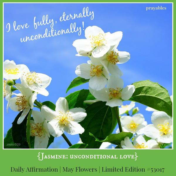 I live fully, eternally, and unconditionally!