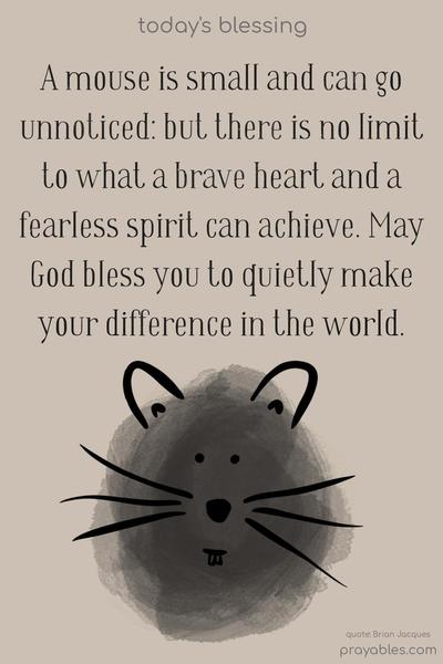 May the grandeur of the universe astound you, bless you, and expand your faith.