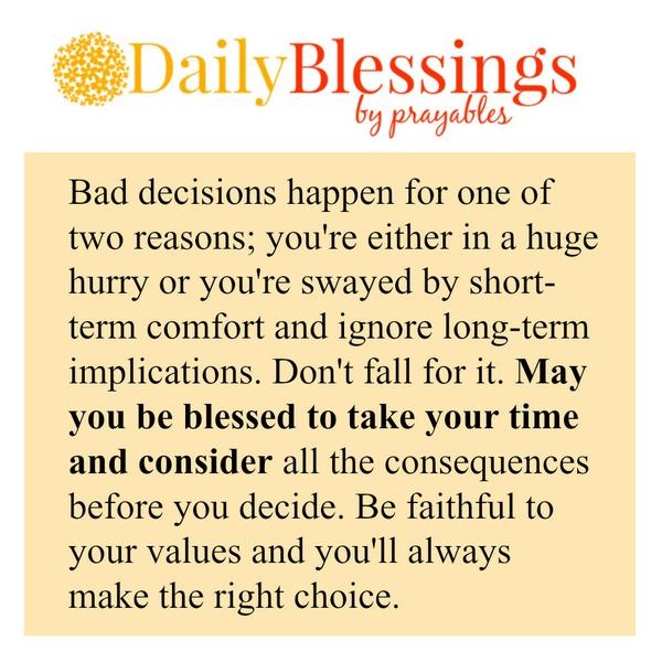 May you be blessed to take your time and consider.