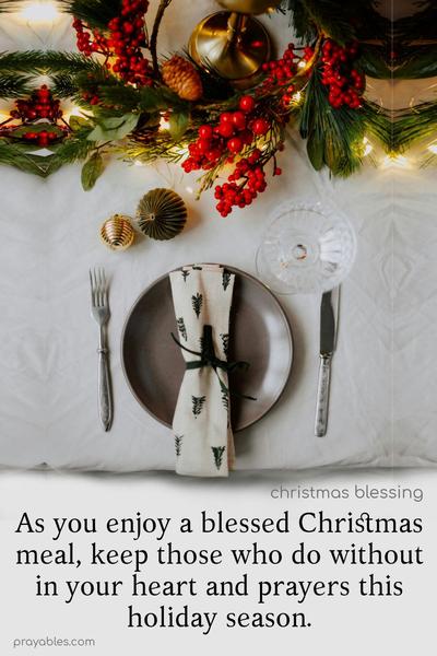 May God bless your home and may it be filled with the Divine spirit of the season.