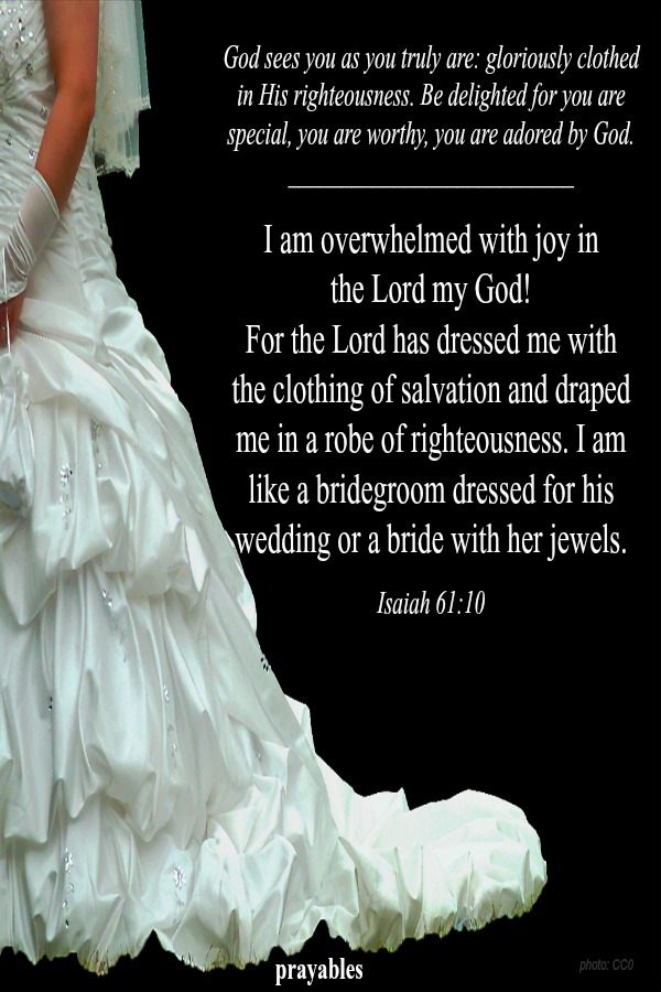 I am overwhelmed with joy in the Lord my God!