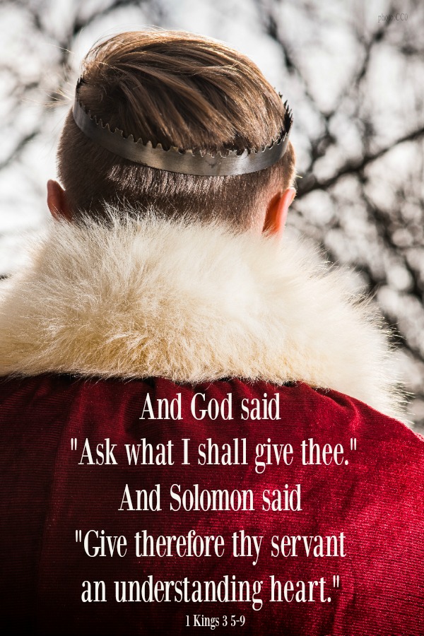 Give thy servant an understanding heart.