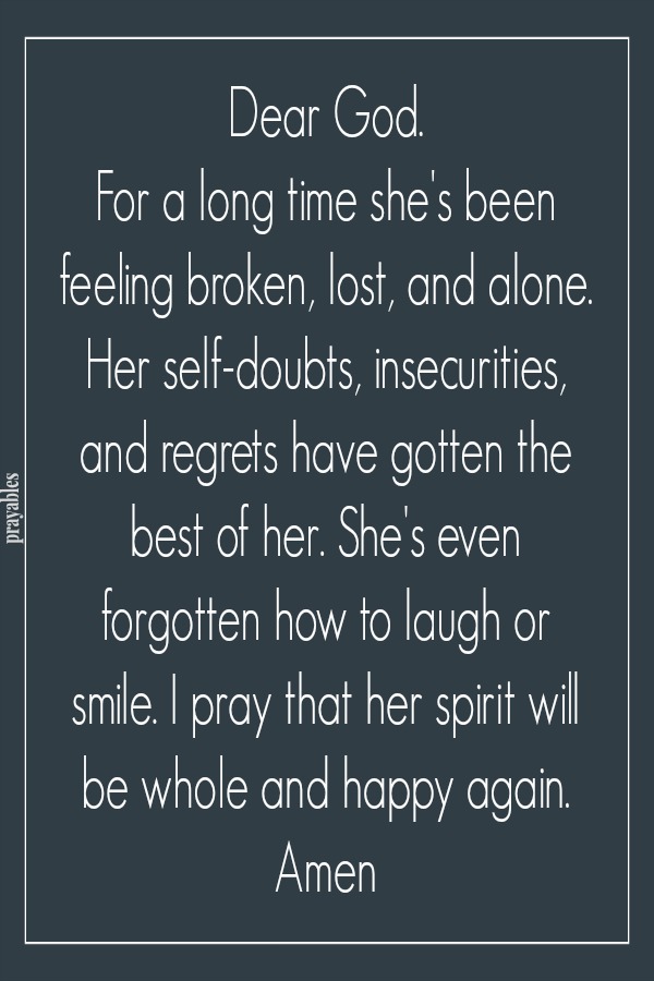 Dear God, She is lost alone and broken.
