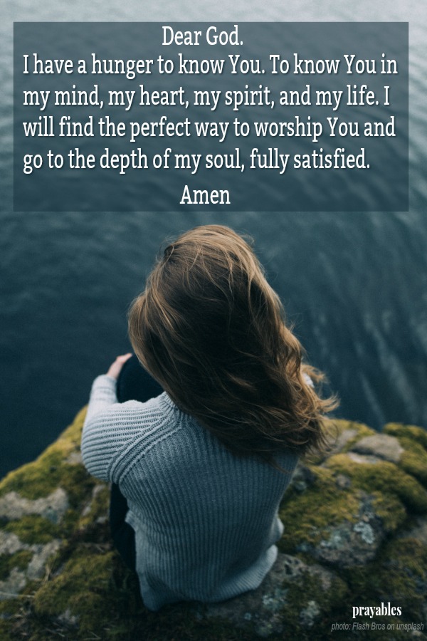 Worship God to the depth of your soul