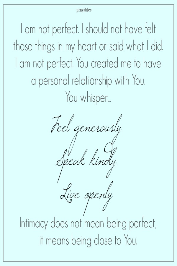 Intamcy does not mean being perfect.
