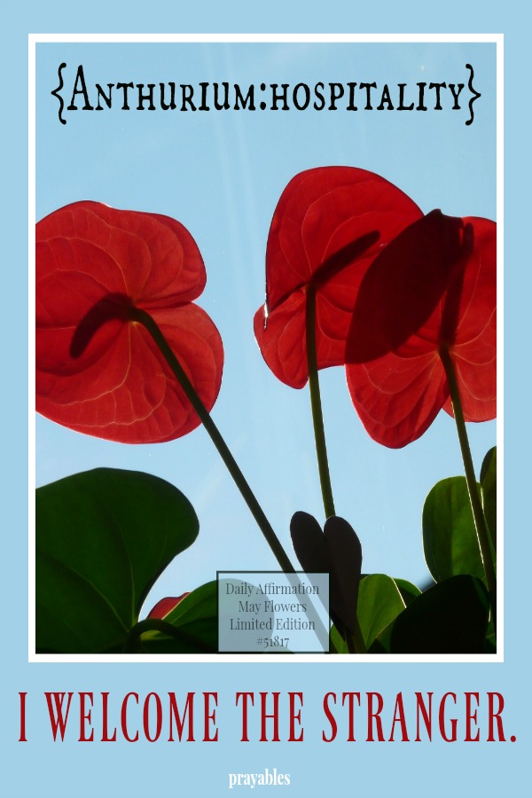 I welcome the stranger.