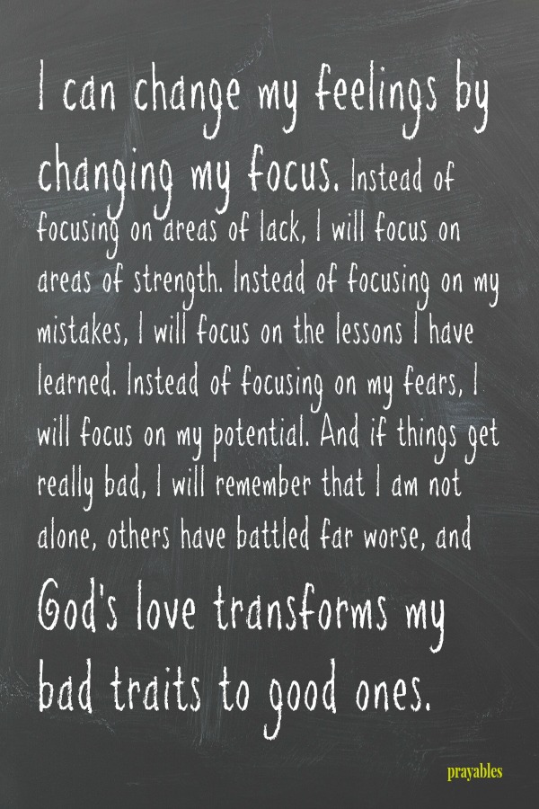 God's love transforms my bad traits to good ones.