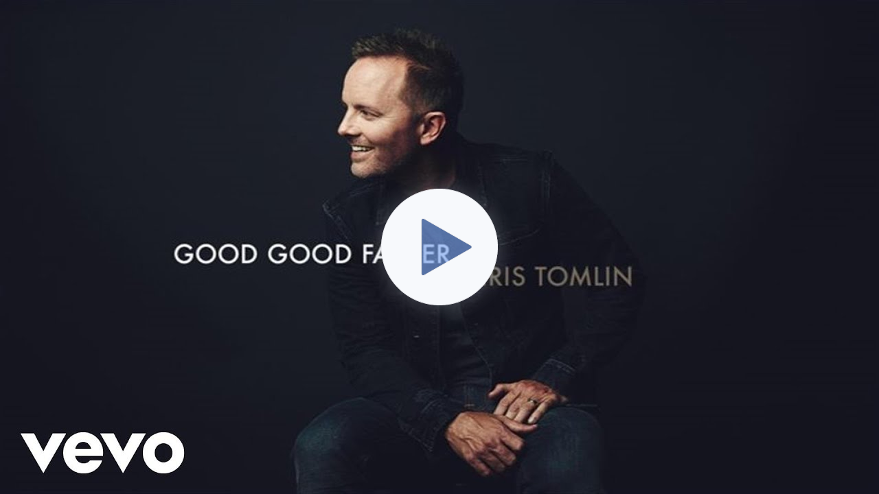 Chris Tomlin - Good Good Father (Audio)
