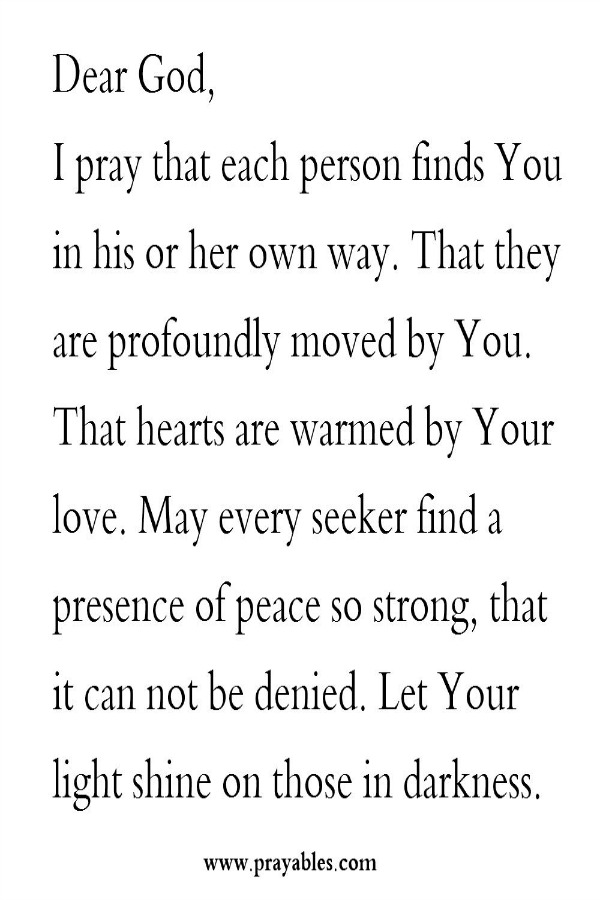 I pray that each person finds You.