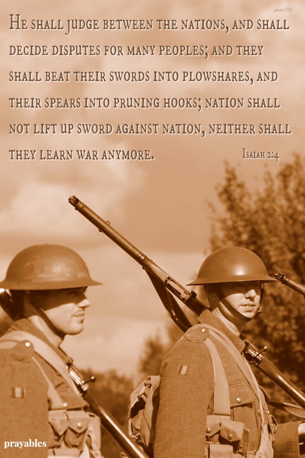 Nation shall not lift up sword against nation.