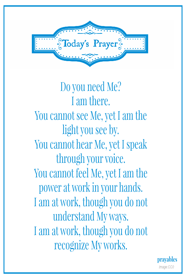 .Do you need me? I am there